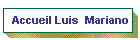 Accueil Luis  Mariano