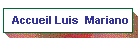 Accueil Luis  Mariano
